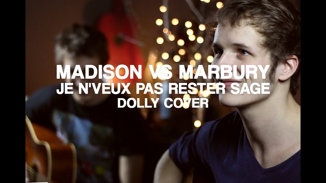 Madison vs Marbury - Dolly cover - Je n'veux pas rester sage (Les music'ovores)
