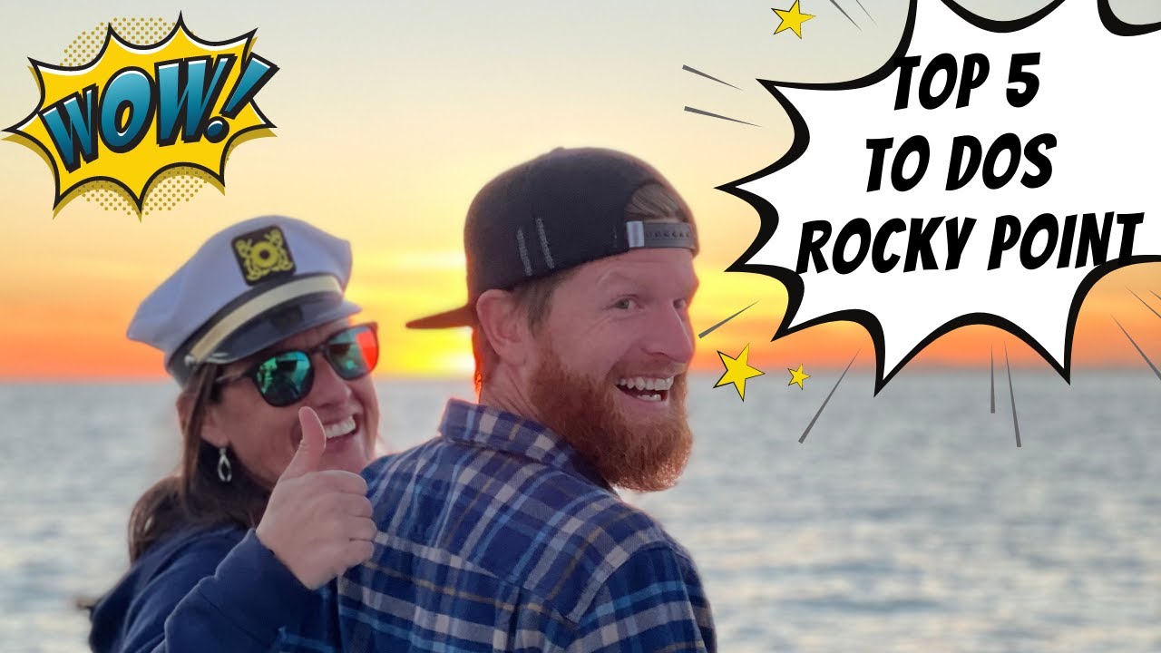 Top 5 Things To Do in Rocky Point, Puerto Penasco Mexico