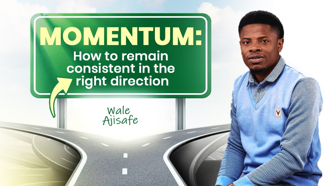 Momentum: How to remain consistent in the right direction