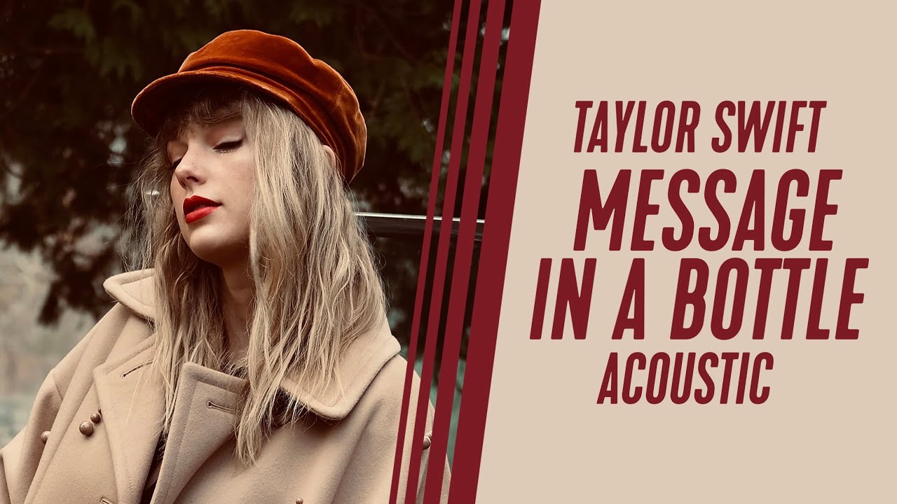 Taylor Swift - Message in a Bottle (Acoustic)