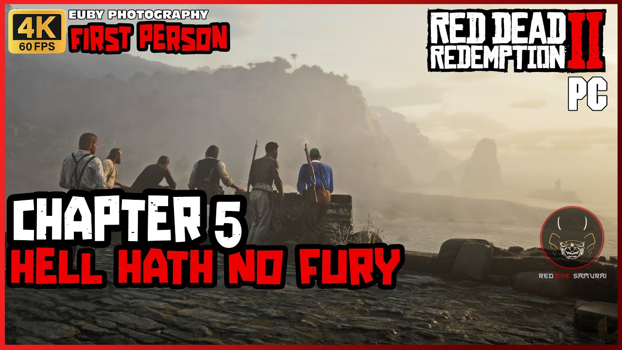 Red Dead Redemption II - CH 5 - Hell Hath No Fury (First Person | PC 4K)