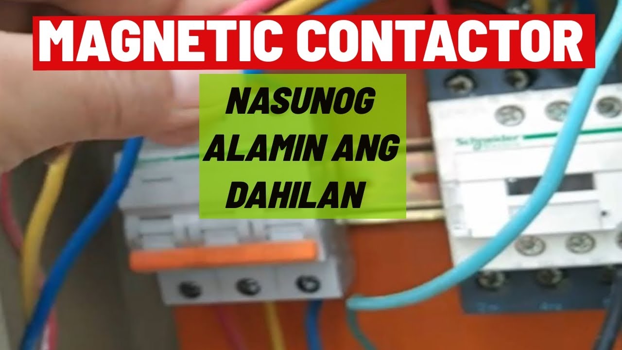 CONTACTOR COIL SUNOG! ANO ANG DAHILAN - ALAMIN