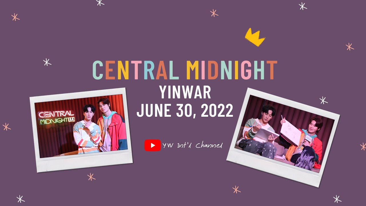 [ENG SUB] 20220630 Central Midnight Live: YinWar
