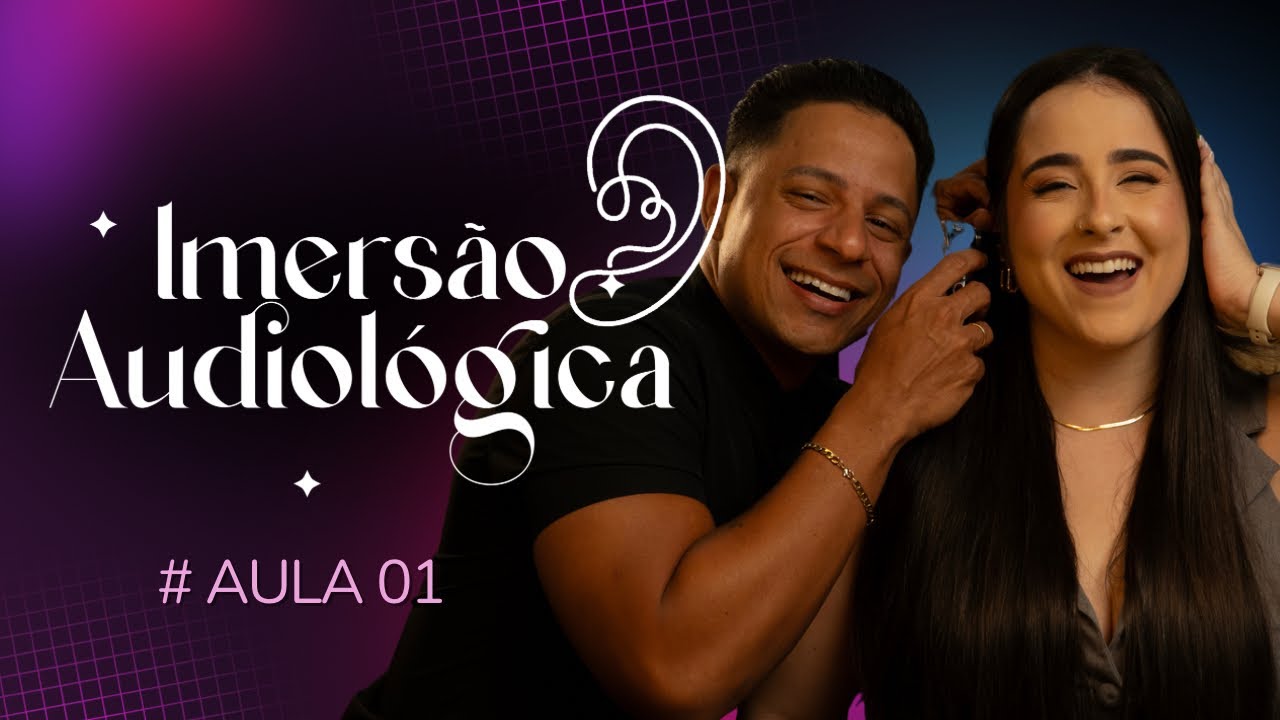 DIA 01 - AULÃO AO VIVO - APRENDA A AUDIOLOGIA