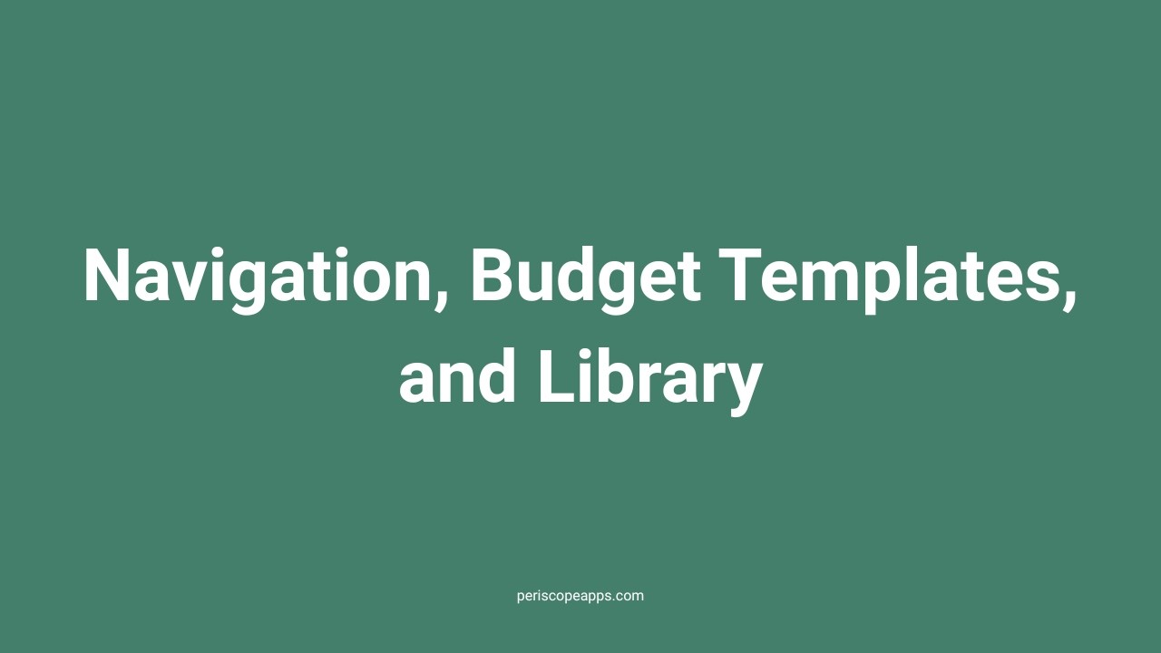 Navigation, Budget Templates, and Library - Periscope Film Budgeting Tutorial