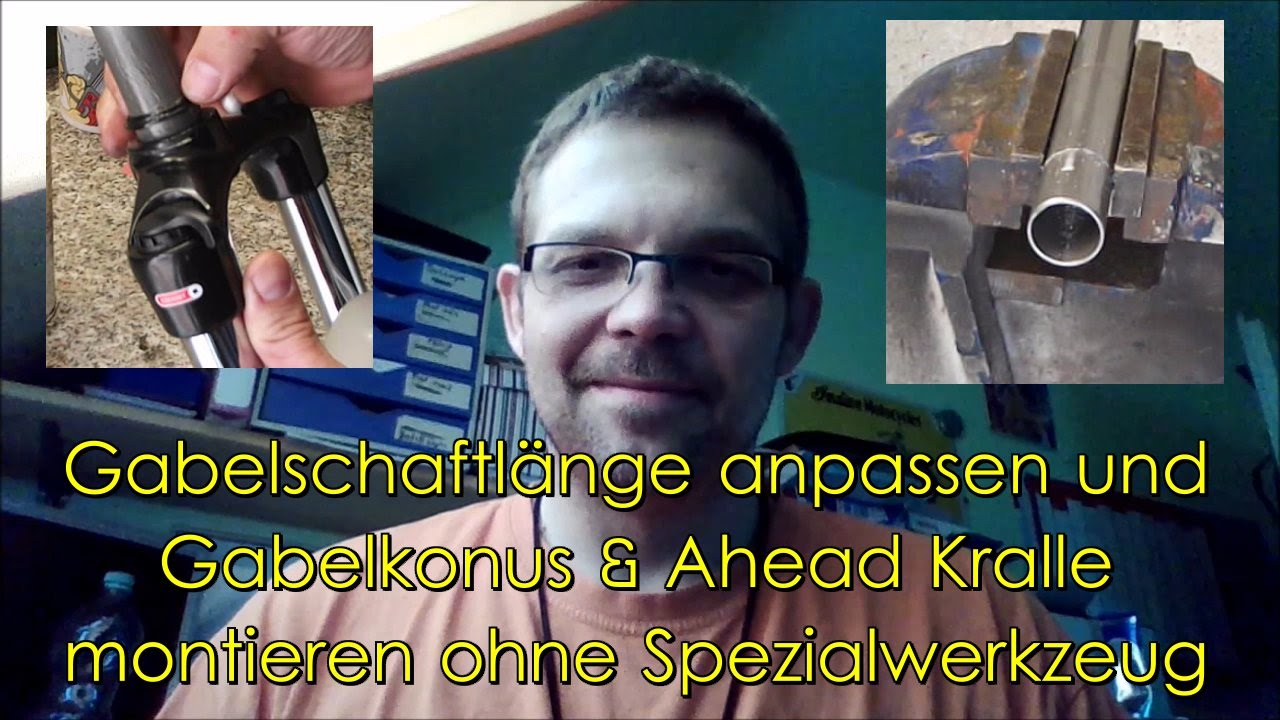 Ahead Kralle und Gabelkonus montieren ohne Spezialwerkzeug, Schaftlänge anpassen