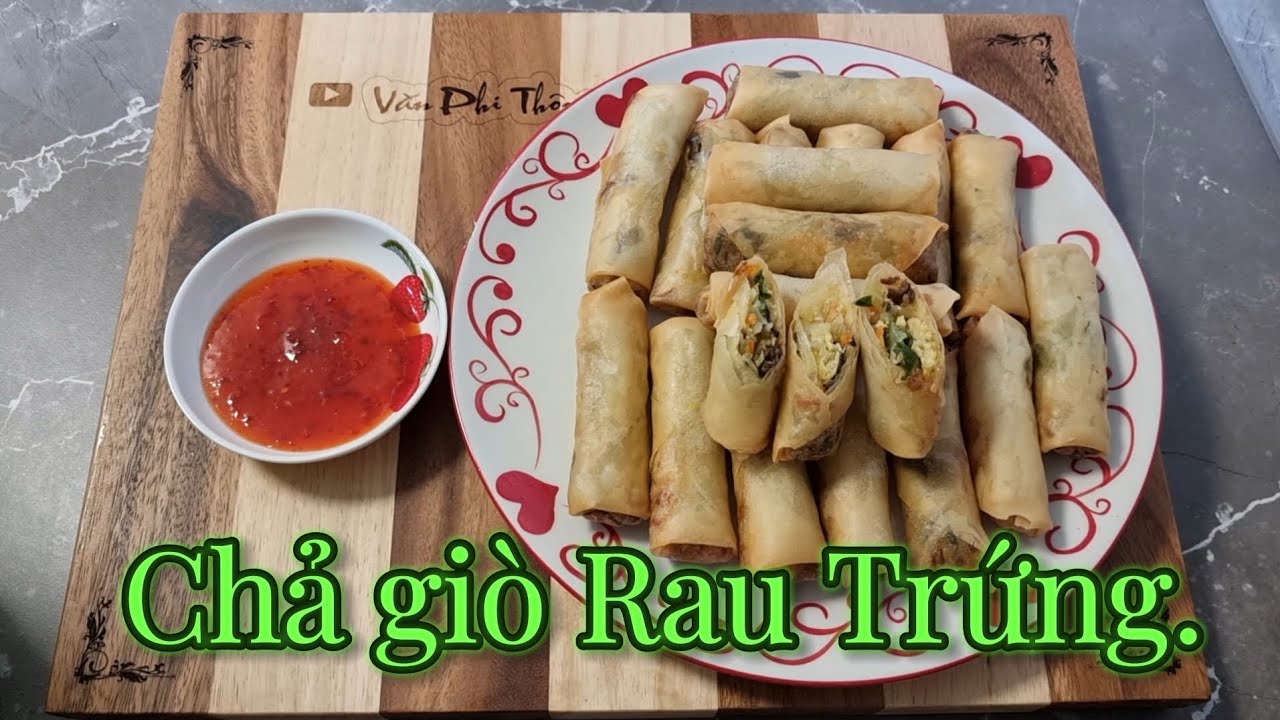✅ Chả Giò Rau Trứng | Văn Phi Thông |