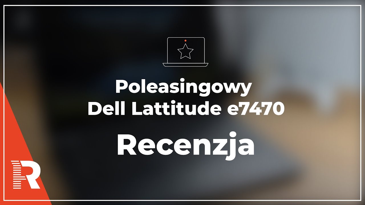 Poleasingowy Dell Lattitude e7470 - Recenzja