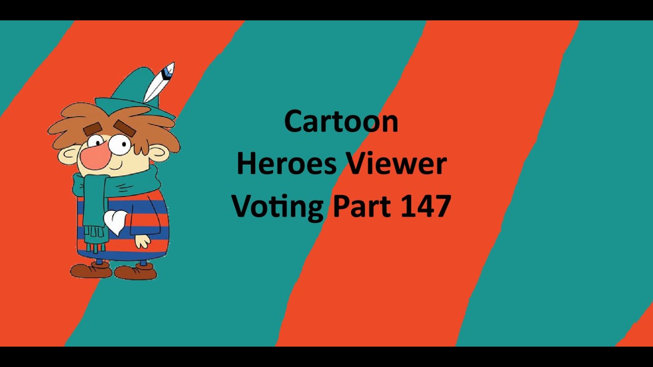 Cartoon Heroes Viewer Voting Part 147