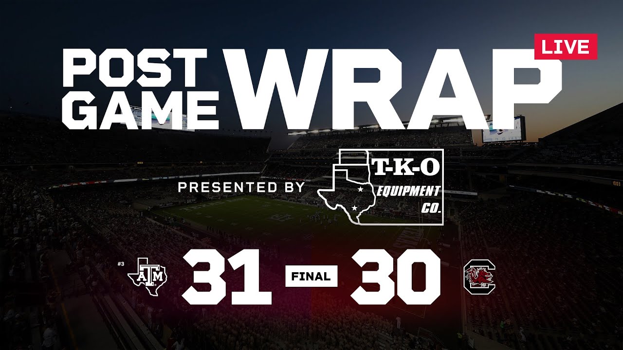 TexAgs Post Game Wrap: No. 3 Texas A&M 31, South Carolina 30