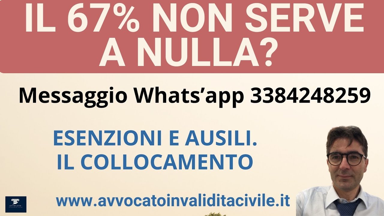 67 e diritti. Ausili e Collocamento Obbligatorio. Esenzioni