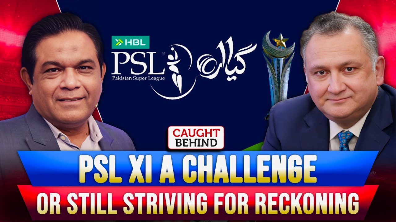 PSL XI A Challenge Or Still Striving For Reckoning | Caught Behind