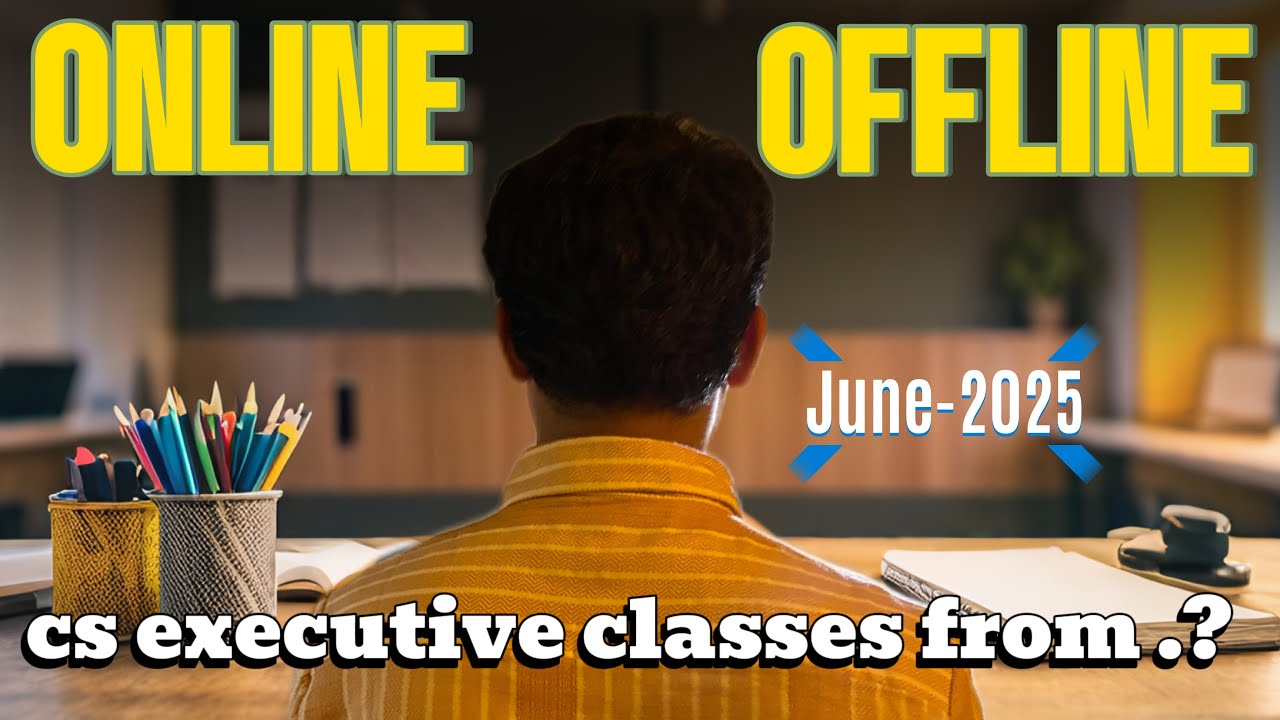 CS executive, online or offline | from which city to do cs coaching,June-25 online vs offline class