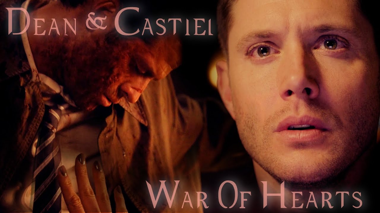 Dean and Castiel – War Of Hearts (Video/Song Request) [Angeldove]