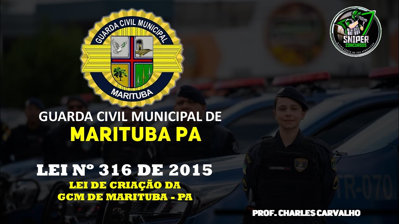 LEI Nº 316 DE 2015  -  LEI DE CRIAÇÃO DA GCM DE MARITUBA