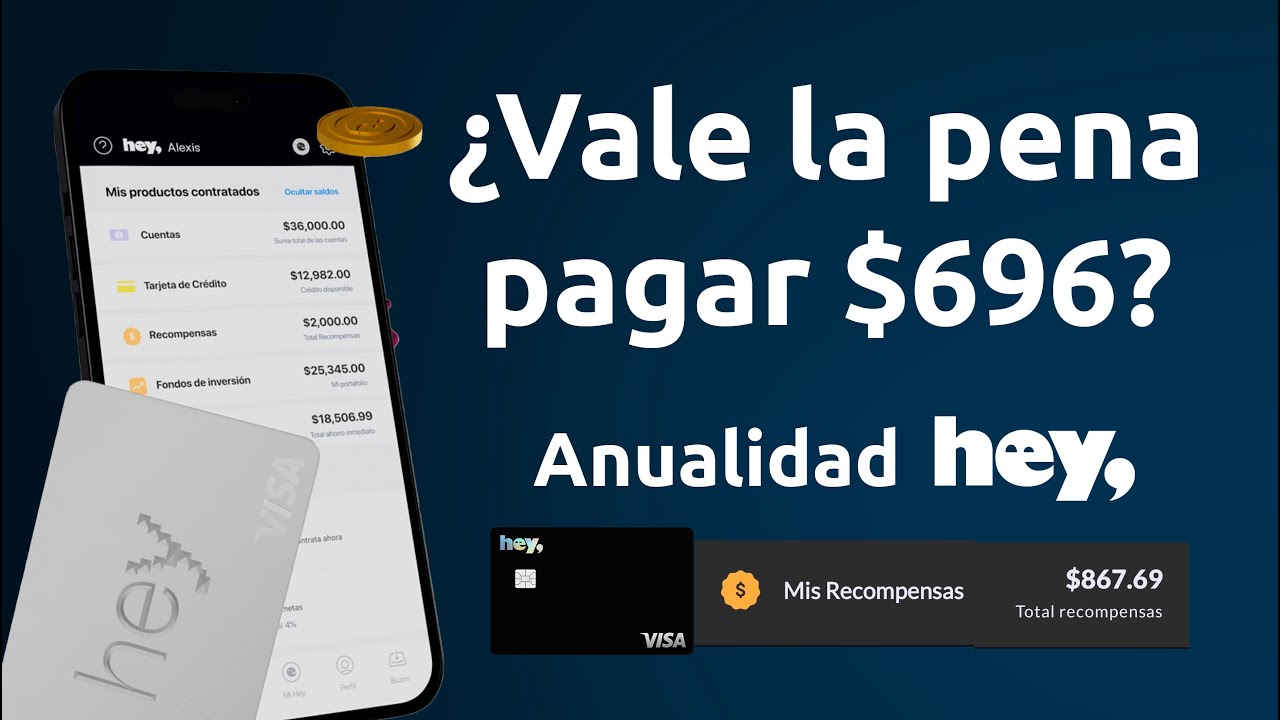 Pagu&eacute; la ANUALIDAD de HEY BANCO y te cuento mi experiencia | &iquest;Vale la pena?