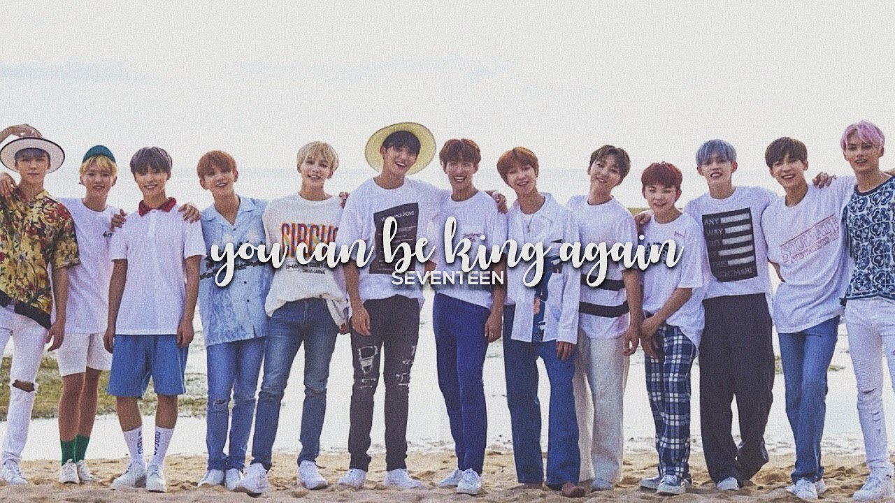 SEVENTEEN | you can be king again