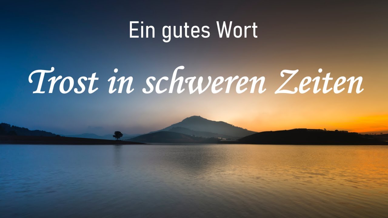 Tröstende Bibelverse für schwere Zeiten