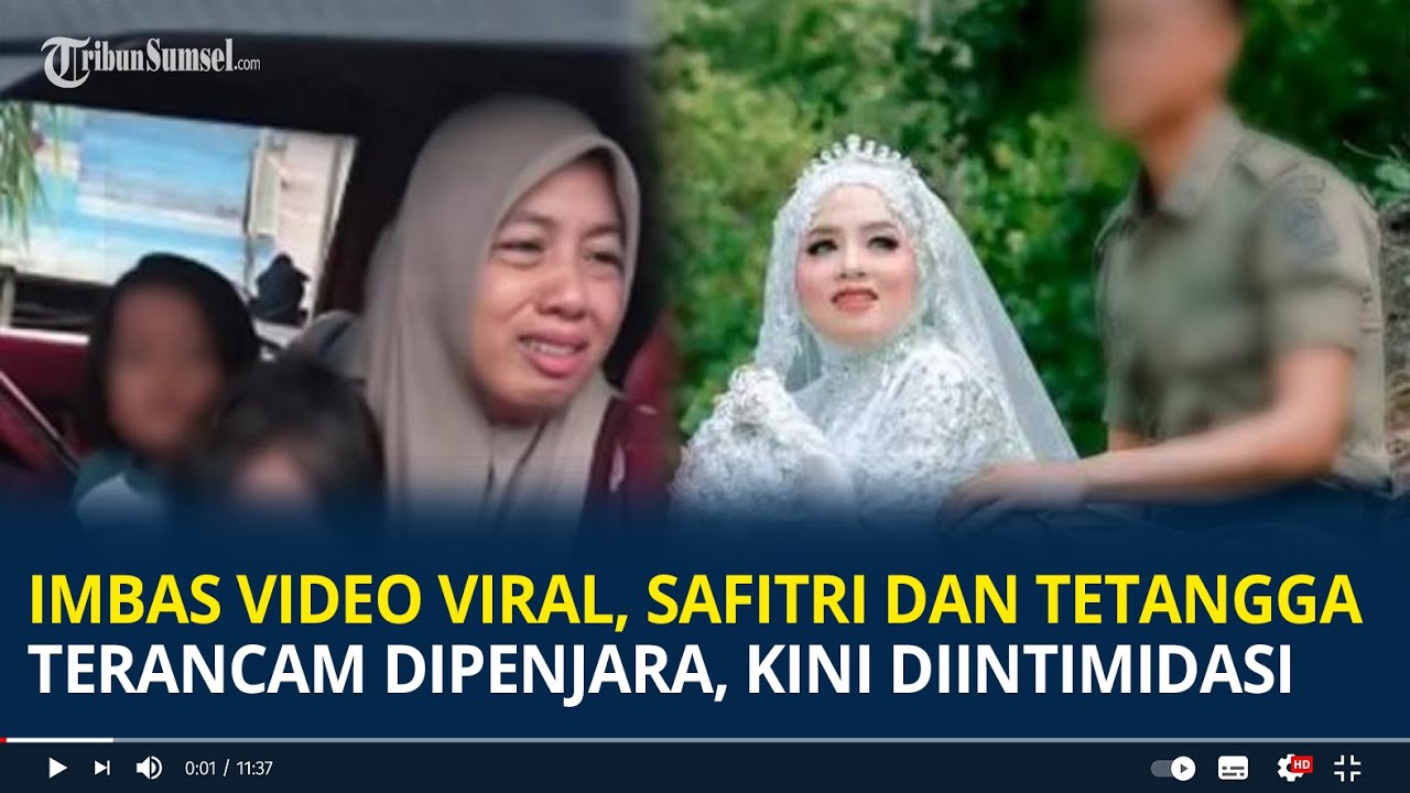 Imbas Video Viral, Penderitaan Safitri Bertambah Terancam Dipenjara Usai Diceraikan Suami