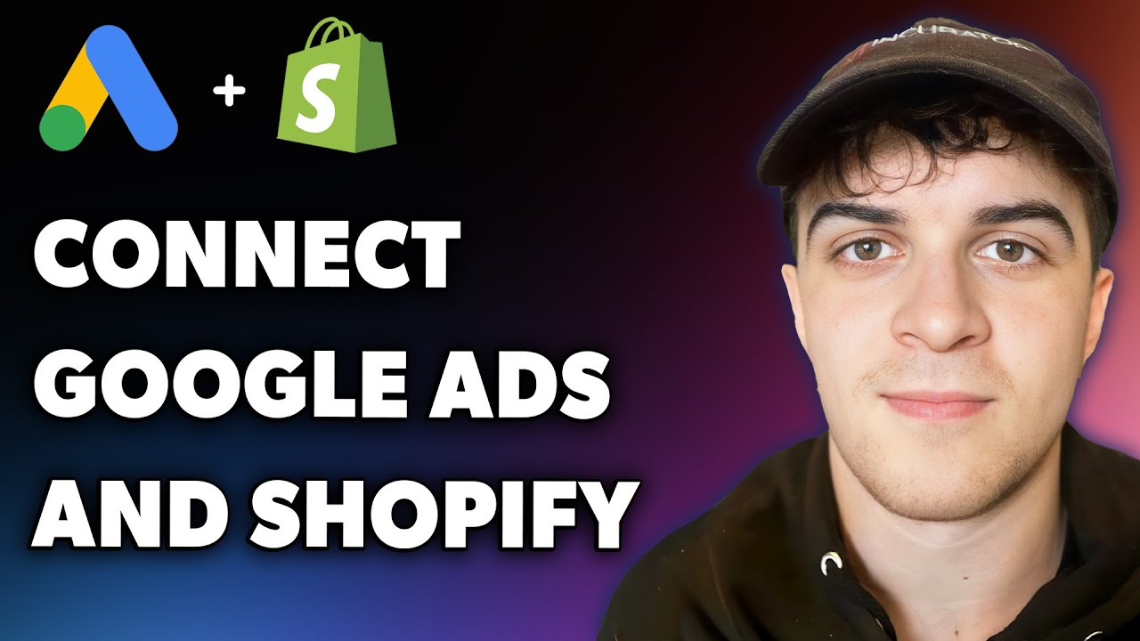 How to Connect Google Ads and Shopify (Full 2024 Guide)