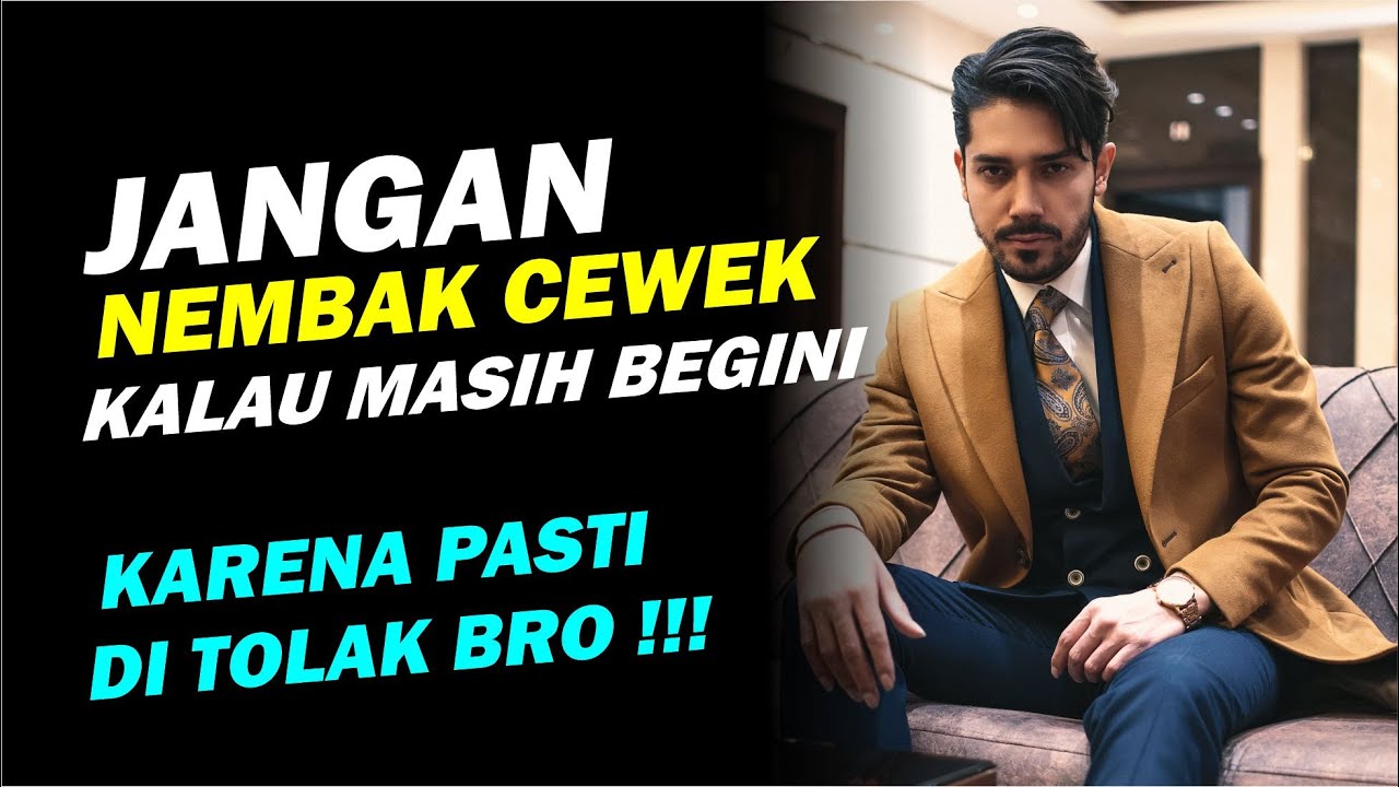 Jangan Nembak Cewek Kalau Belum Begini Karena Pasti Ditolak !