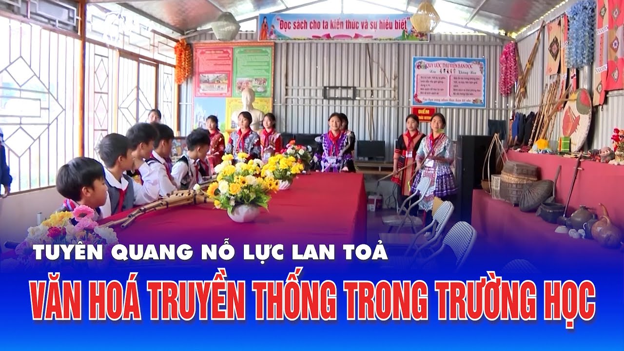 Tuyên Quang nỗ lực lan tỏa văn hóa truyền thống trong trường học