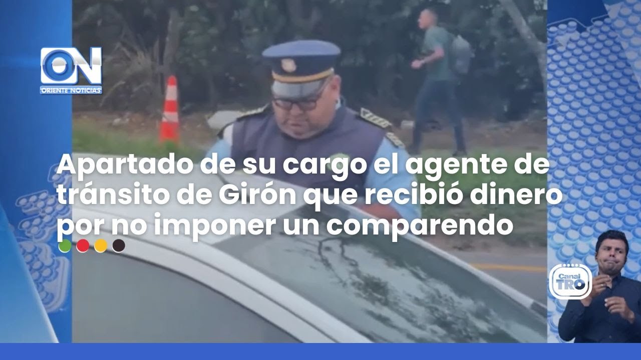 Apartado de su cargo el agente de tránsito de Girón que recibió dinero por no imponer un comparendo.