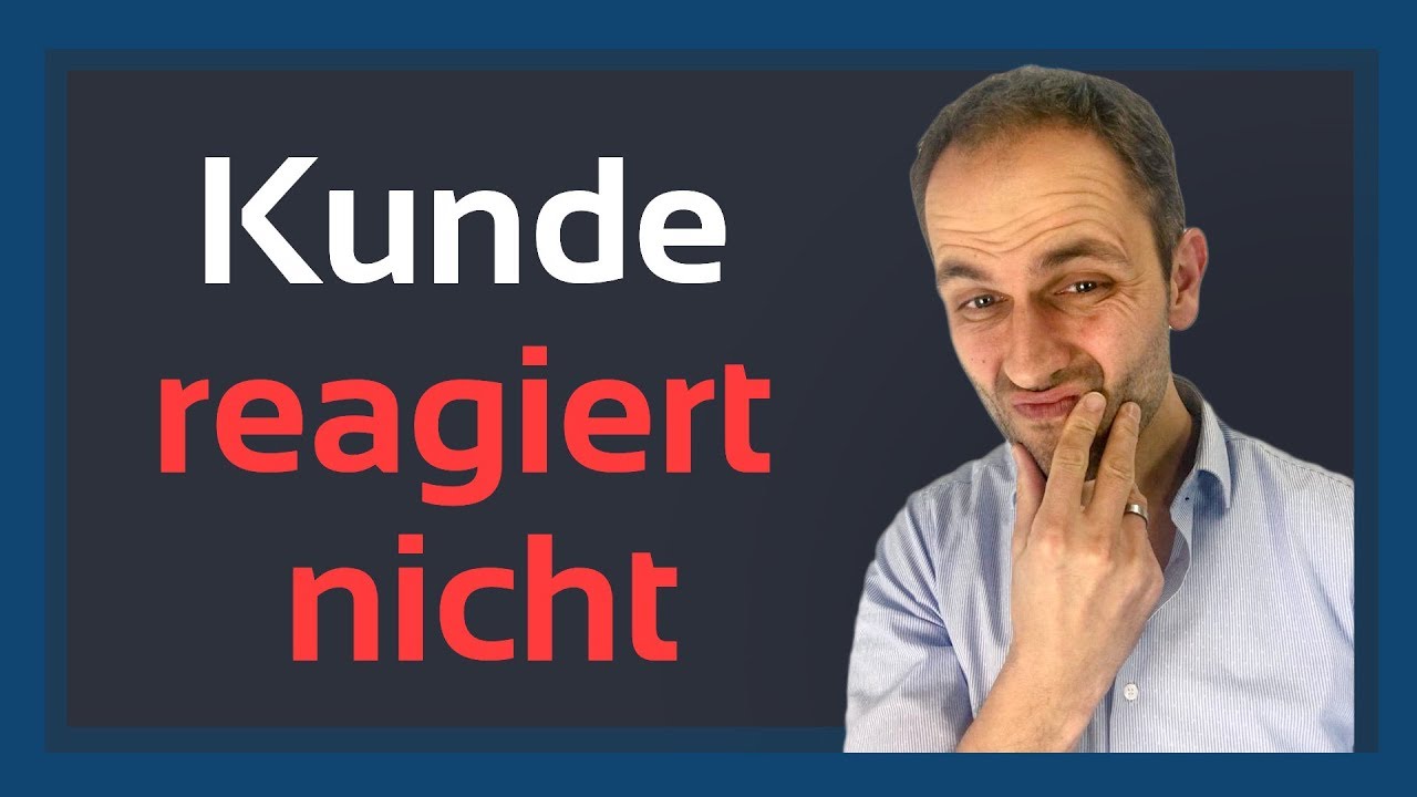 Wie du reagieren solltest, wenn dein Kunde sich nicht meldet?