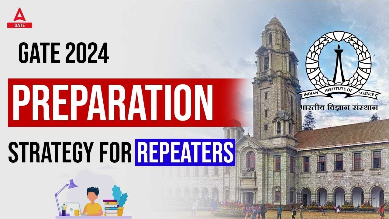 GATE 2024 Preparation Strategy for Repeaters | Complete Preparation Strategy for GATE Exam