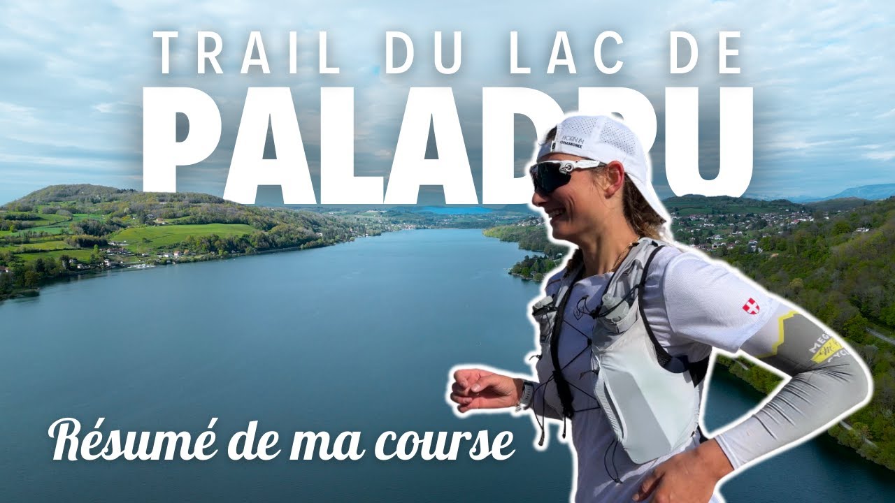 Trail du lac de Paladru 2024 (54 km / 2100 D+) - Résumé de ma course - Vlog