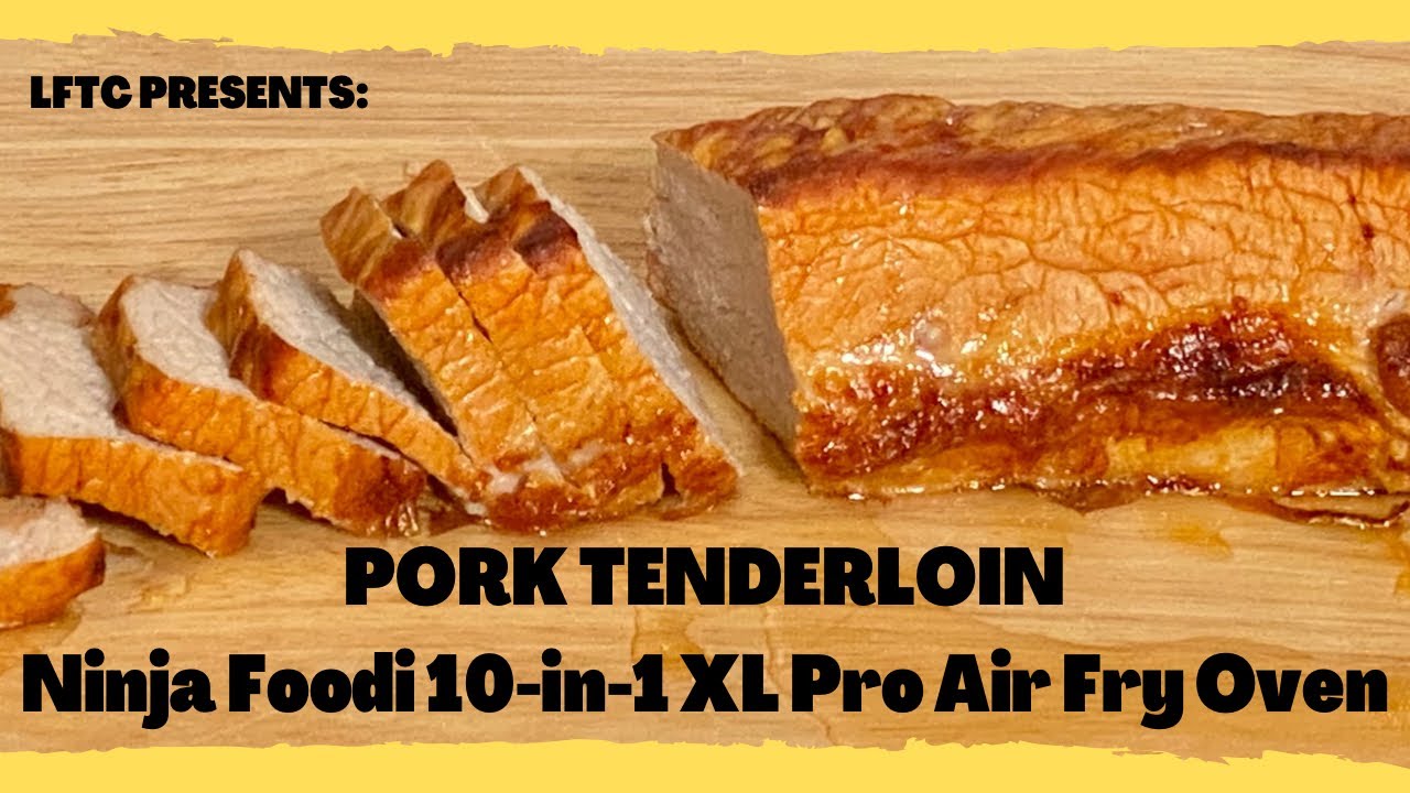 Escape Boring Meals: Pork Tenderloin in the Ninja Foodi XL PRO