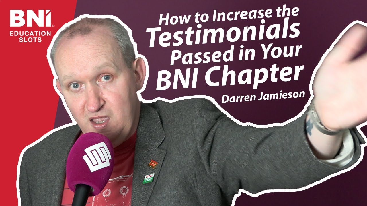 How to Increase the Testimonials in Your BNI Chapter | BNI Education Slots