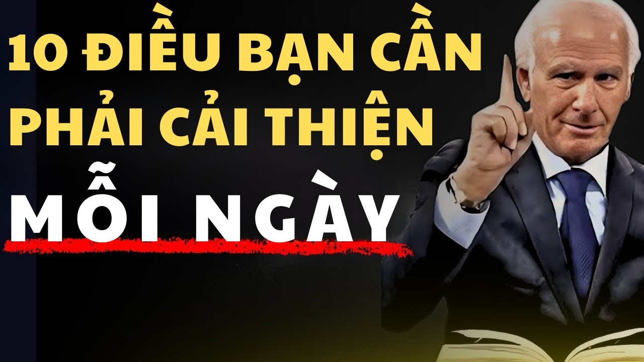 10 Điều Bạn Cần Cải Thiện Mỗi Ngày - Động Lực Jim John