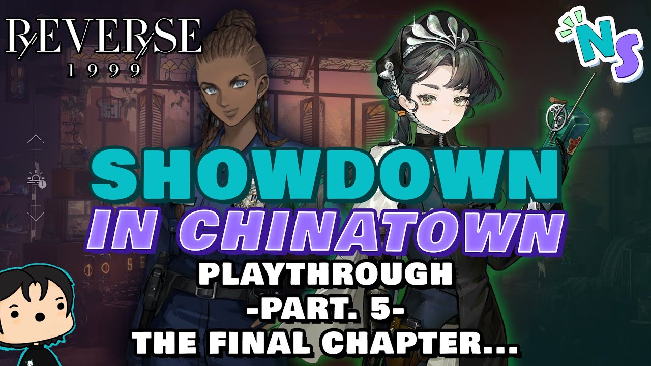 [Newo Reacts!] Showdown In Chinatown Playthrough: Part 5! Reverse: 1999 - Version 2.5