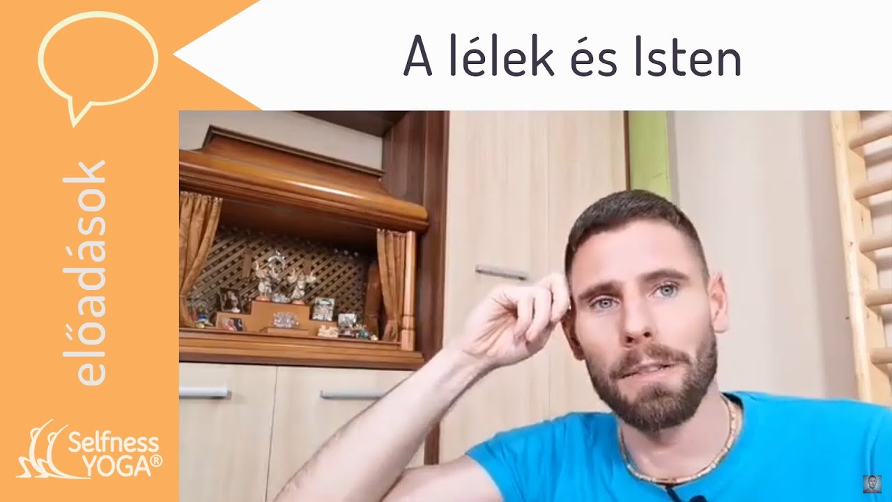 A lélek és Isten hangja, avagy hogyan üzen az önvaló és a Felsőlélek nekünk - jóga filozófia