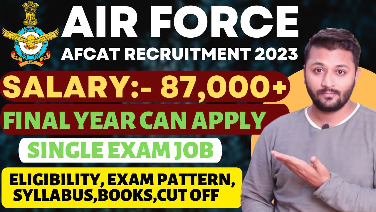 AFCAT 1 2023 Various Posts Recruitment | Final Year Can Apply | Books | Syllabus | Pattern | Cut Off