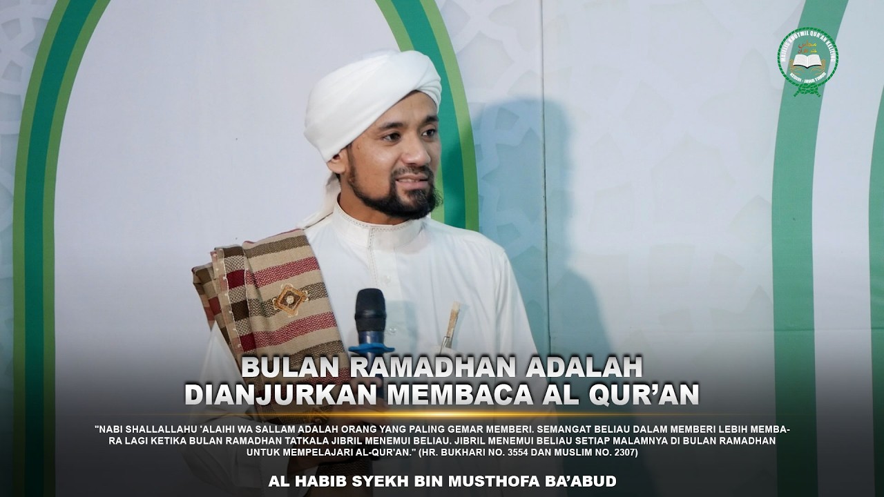 Anjuran Membaca Al Qur'an | Al Habib Syekh Ba'abud