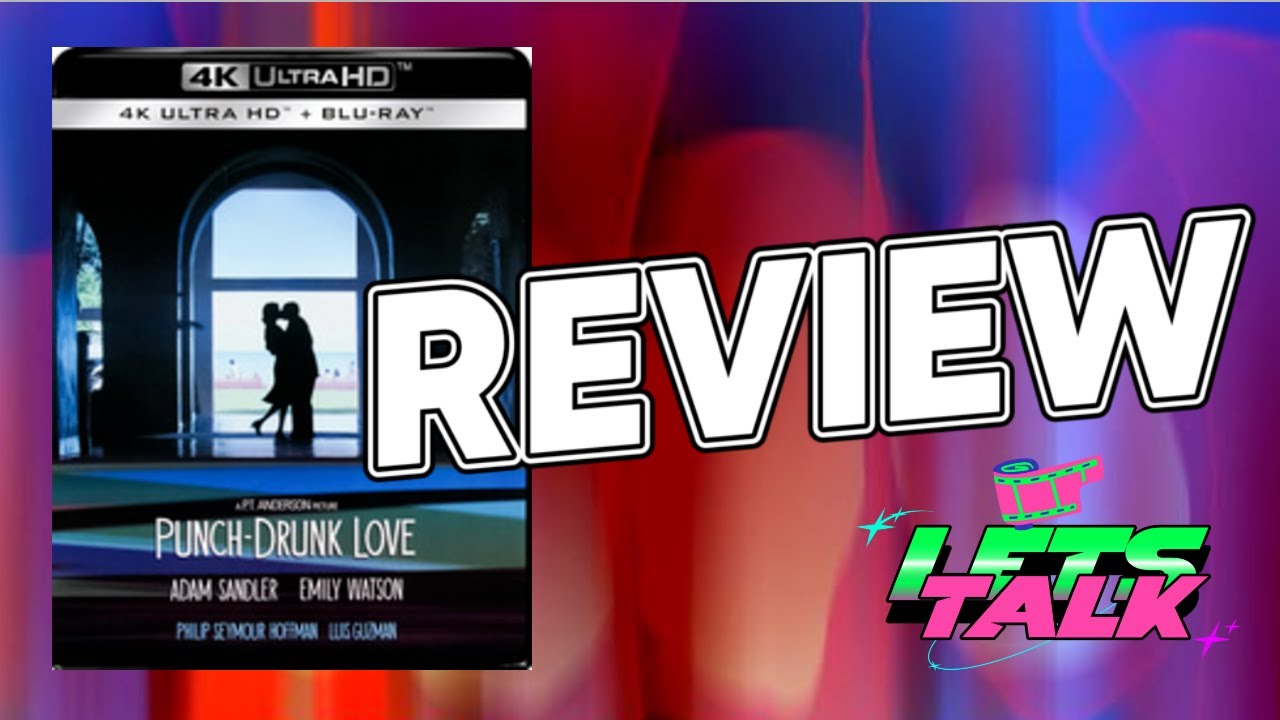 PUNCH DRUNK LOVE - FILM & 4K BLU RAY REVIEW - WE NEED MORE PTA ON 4K!