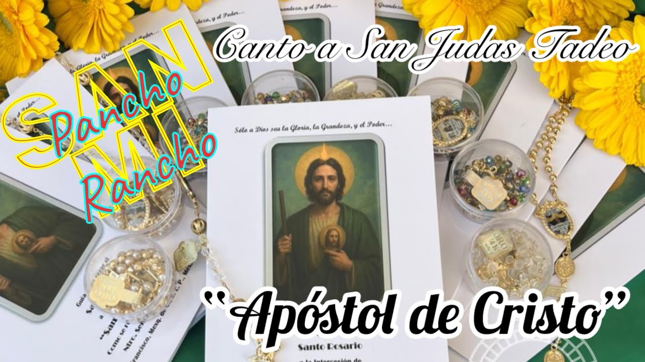 Canto a San Judas Tadeo - “Apóstol de Cristo”