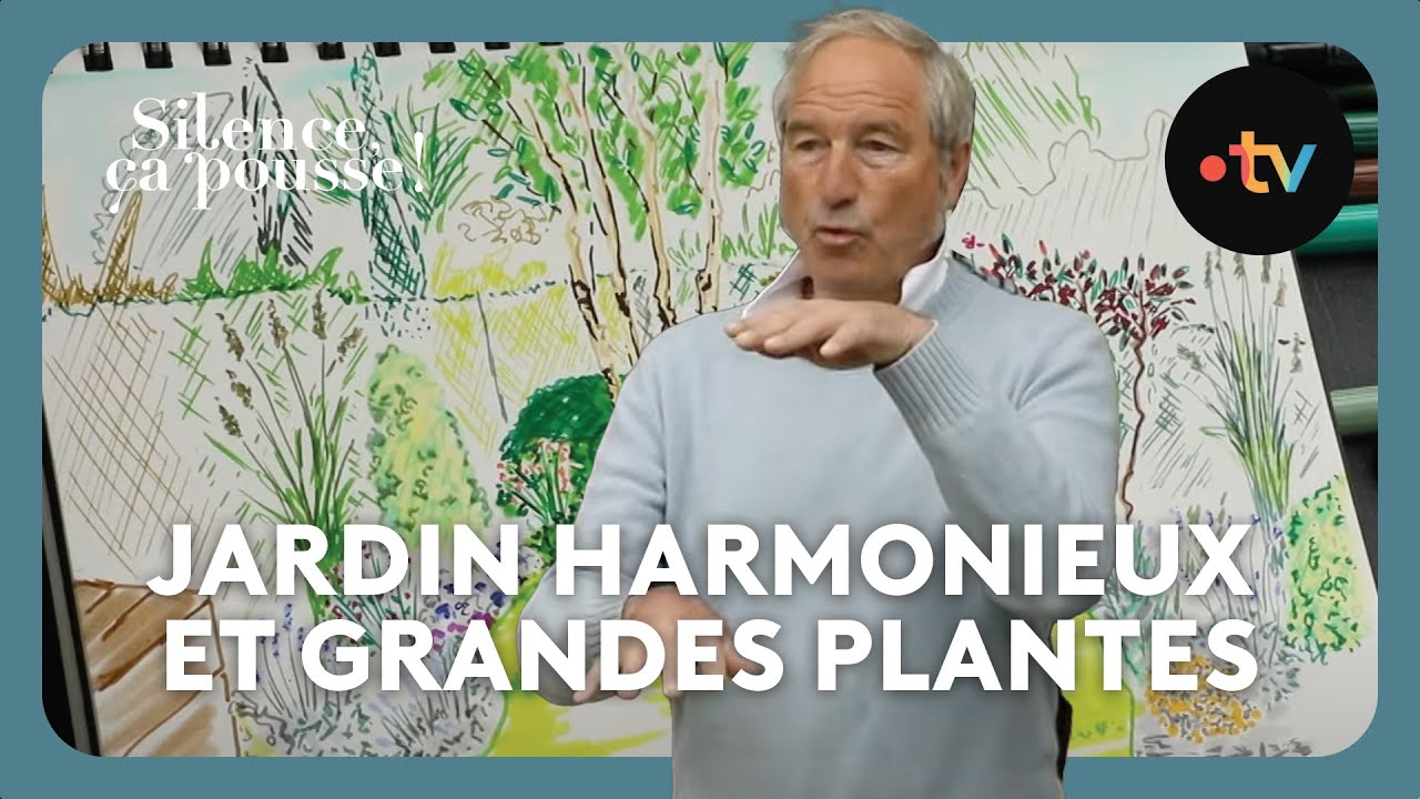 Pas de panique : un jardin harmonieux avec de grandes plantes - Silence, ça pousse ! 28/09/24