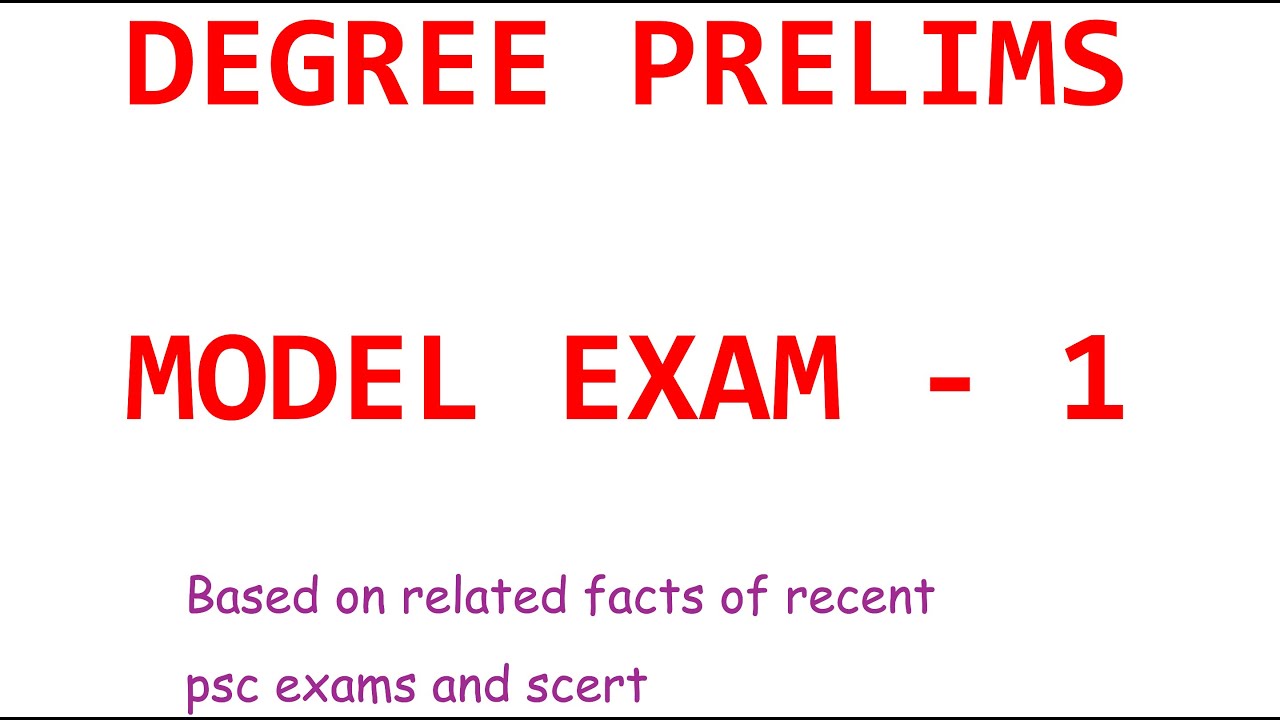 DEGREE PRELIMS - MODEL EXAM - 1