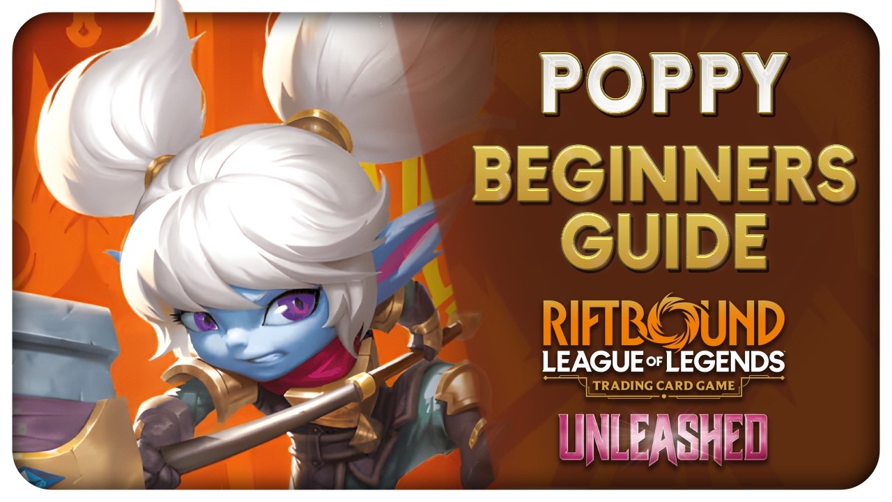 It's Hammer Time!! | Poppy Beginners Guide | Riftbound Unleashed TCG