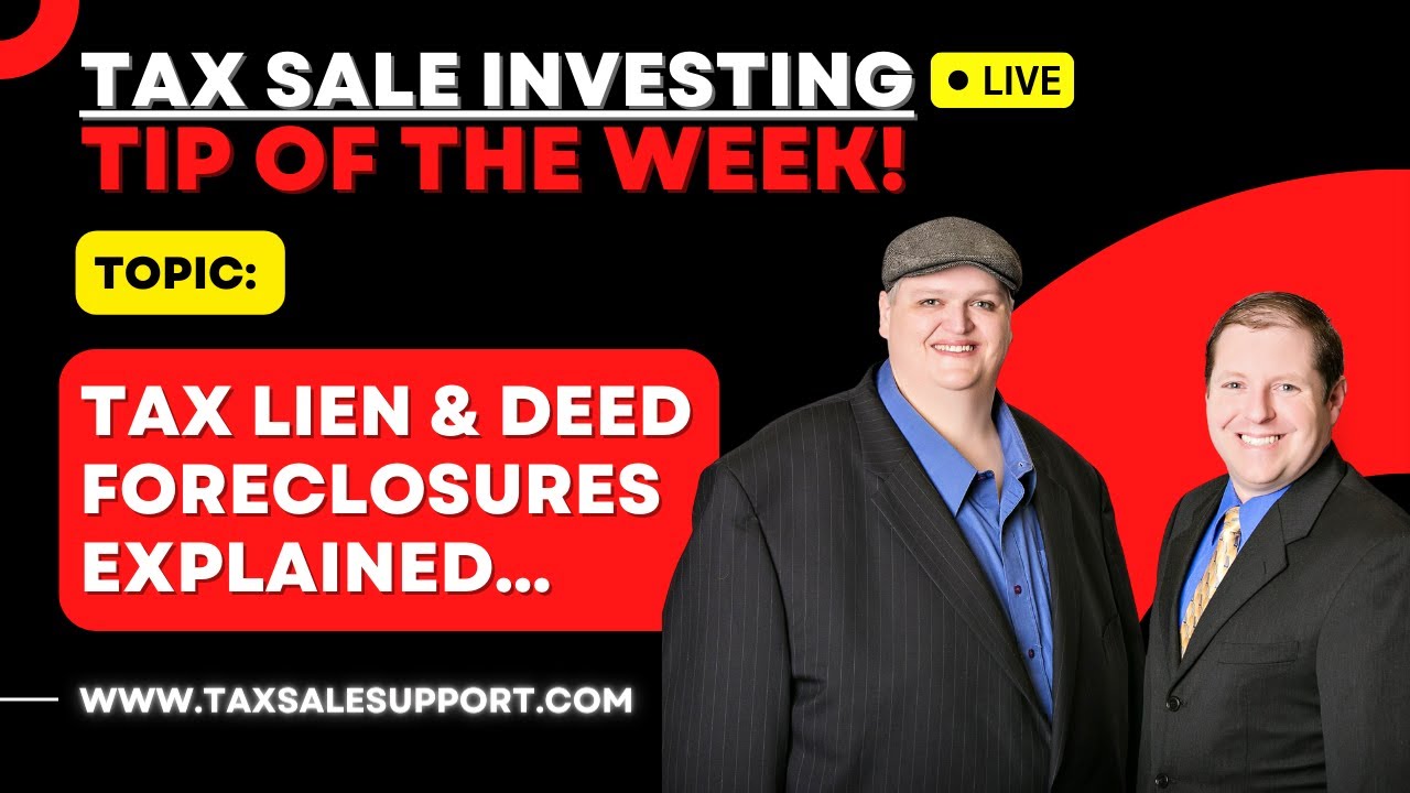 Tax Lien & Deed Foreclosures - Tip of the Week