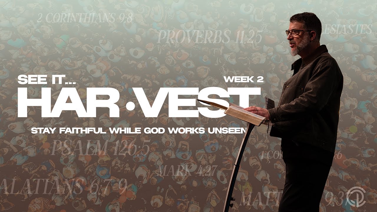 See It The Harvest | Week 2 - Trust | Christian Life Church