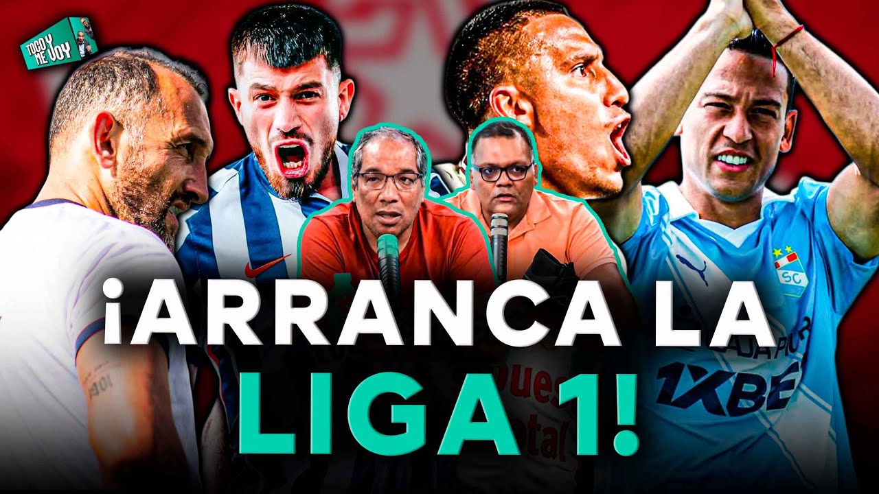 ¡VUELVE LA LIGA 1!: Estos son los partidos de la primera fecha | SEGMENTO 