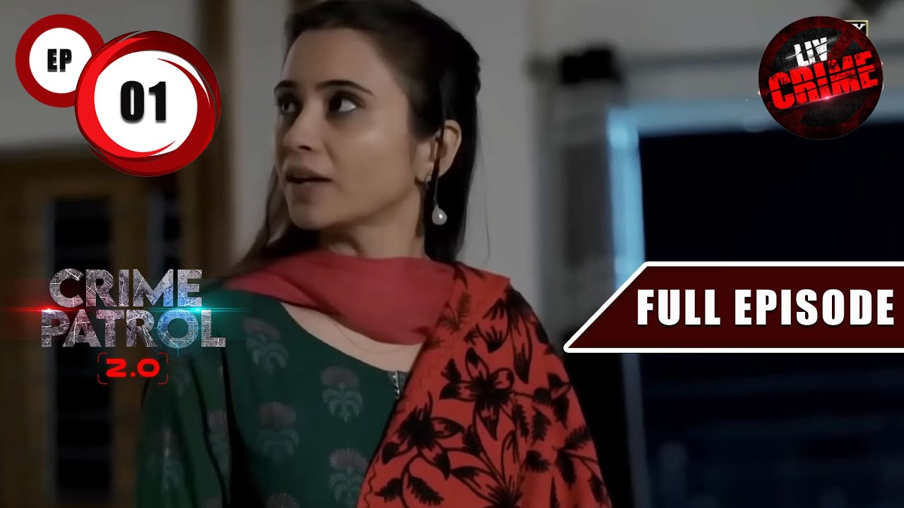 एक ख़तरनाक खेल - Part 1 | Crime Patrol 2.0 - Ep 1 | Full Episode