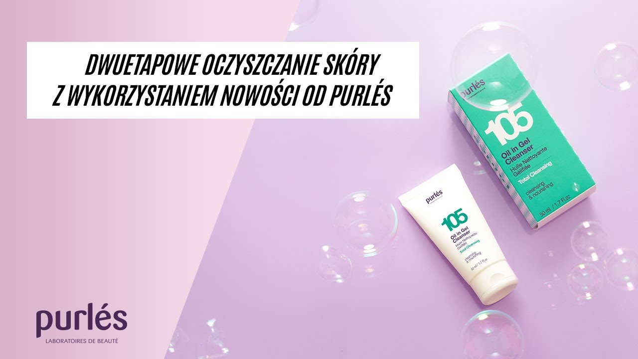 Dwuetapowe Oczyszczanie Skóry z wykorzystaniem nowości od Purlés