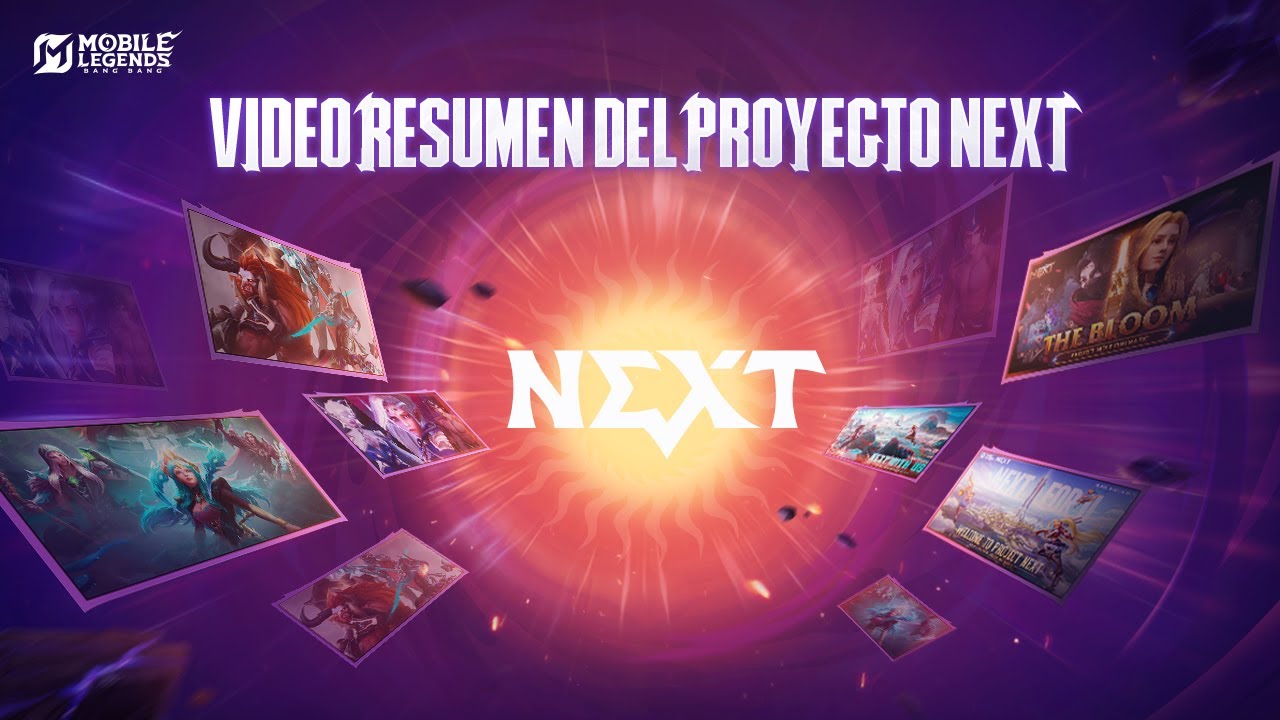 Video Resumen del Proyecto NEXT | Proyecto NEXT 2025 | Mobile Legends: Bang Bang