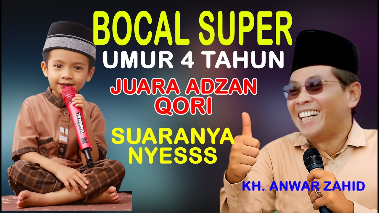 bocah super, umur 4 tahun juara azan, qori suaranya merdu lumajang di pengajian kh, anwar zahid