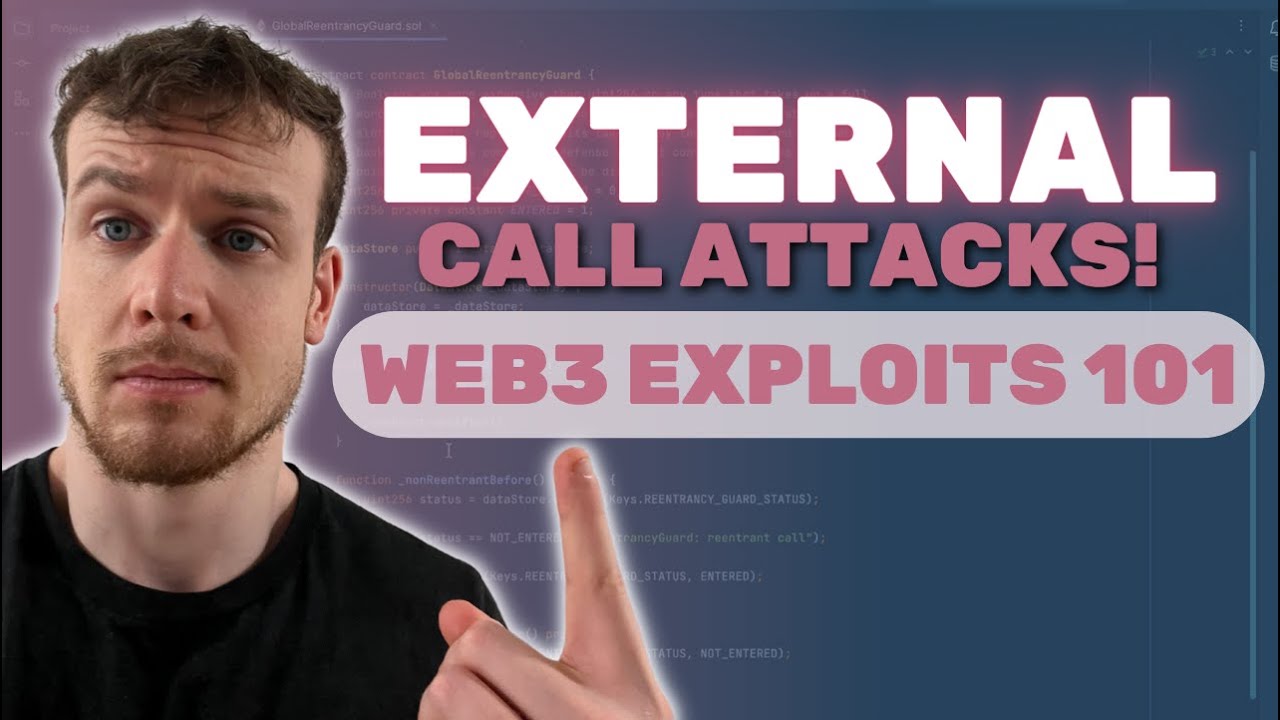 The 4 External Call Attacks | Web3 Exploits 101